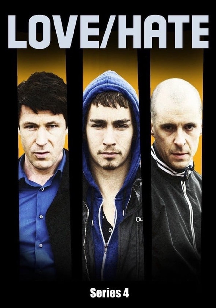 Love/Hate Temporada 4 assista todos episódios online streaming